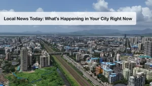 Read more about the article Local News Today: What’s Happening in Your City Right Now